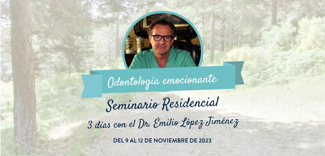 Retiro-Seminario-Residencial-Madrid-2023 Retiro / Seminario residencial "Odontología Emocionante" con el Dr. Emilio López Jiménez.