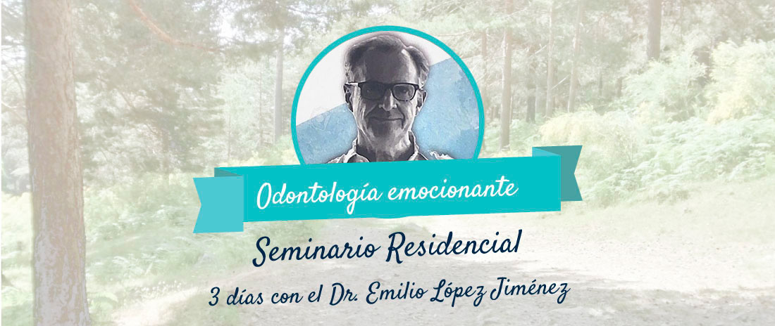 Seminario Residencial en Madrid - Odontología Emocionante por el Dr. Emilio López Jiménez